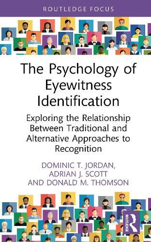 Бумажная книга «The Psychology of Eyewitness Identification: Exploring the Relationship Between Traditional and Alternative Approaches to Recognition», автор Адриан Дж. Скотт - фото №1