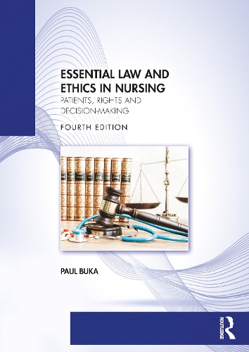 Паперова книга «Essential Law and Ethics in Nursing: Patients, Rights and Decision-Making», автор Пол Бука - фото №1