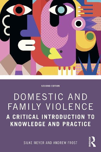 Бумажная книга «Domestic and Family Violence: A Critical Introduction to Knowledge and Practice», авторов Эндрю Фрост, Сильке Мейер - фото №1