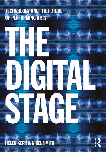 Бумажная книга «The Digital Stage: Technology and the Future of Performing Arts», автор Найджел Смит - фото №1