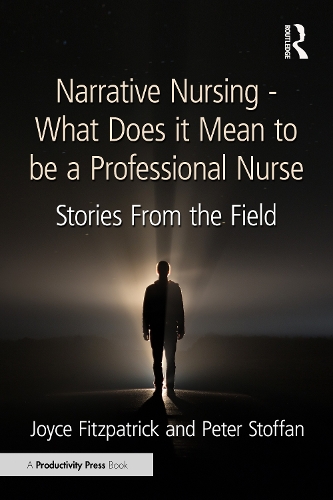 Паперова книга «Narrative Nursing - What Does it Mean to be a Professional Nurse: Stories From the Field», автор Джойс Дж. Фіцпатрік - фото №1