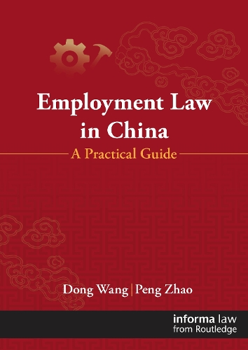 Паперова книга «Employment Law in China: A Practical Guide», авторів Донг Ванг, Пен Чжао - фото №1