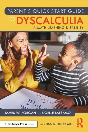 Паперова книга «Parent’s Quick Start Guide to Dyscalculia: A Math Learning Disability», авторів Джеймс В. Форган, Ноель Бальзамо - фото №1