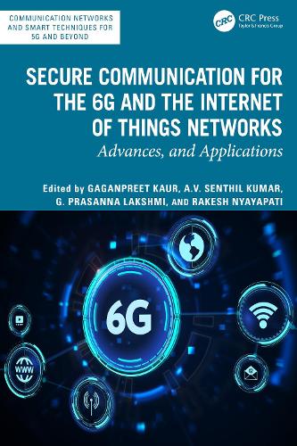 Бумажная книга «Secure Communication for the 6G and the Internet of Things Networks: Advances and Applications» - фото №1
