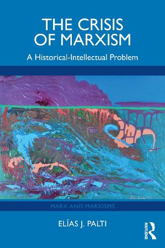 Паперова книга «The Crisis of Marxism: A Historical-Intellectual Problem», автор Еліас Дж. Палті - фото №1