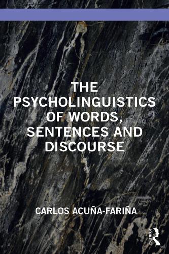 Бумажная книга «The Psycholinguistics of Words, Sentences and Discourse», автор Карлос Акунья-Фаринья - фото №1