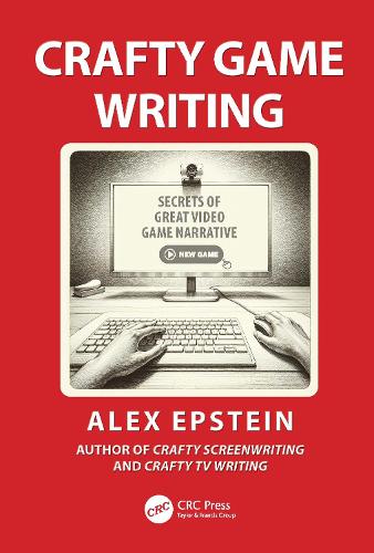 [object Object] «Crafty Game Writing: Secrets of Great Videogame Narrative», автор Алекс Эпштейн - фото №1