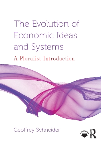 Паперова книга «The Evolution of Economic Ideas and Systems: A Pluralist Approach», автор Джеффрі Шнайдер - фото №1