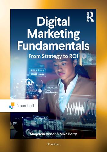 Бумажная книга «Digital Marketing Fundamentals: From Strategy to ROI», авторов Марьолейн Виссер, Майк Берри - фото №1
