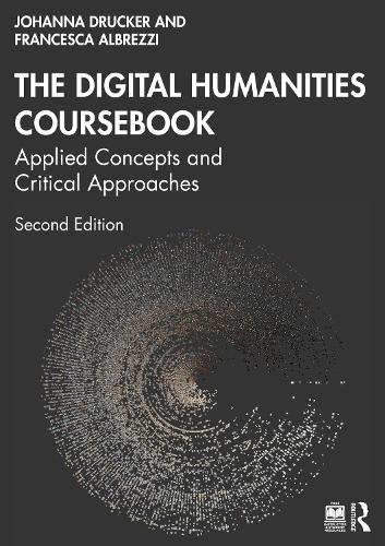 Бумажная книга «The Digital Humanities Coursebook: Applied Concepts and Critical Approaches», автор Иоганна Друкер - фото №1