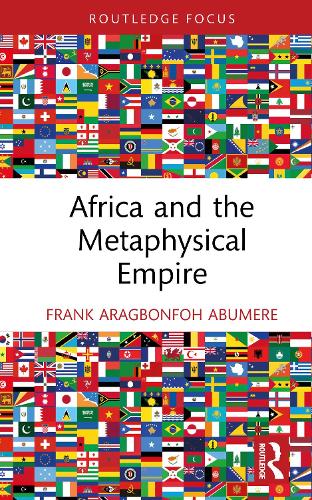 Паперова книга «Africa and the Metaphysical Empire», автор Френк Арагбонфо Абумер - фото №1