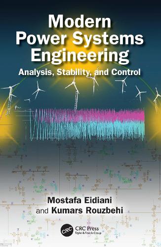 Бумажная книга «Modern Power Systems Engineering: Analysis, Stability, and Control», авторов Кумарс Рузбехи, Мостафа Эйдиани - фото №1