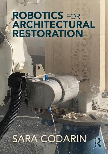 Бумажная книга «Robotics for Architectural Restoration», автор Сара Кодарин - фото №1