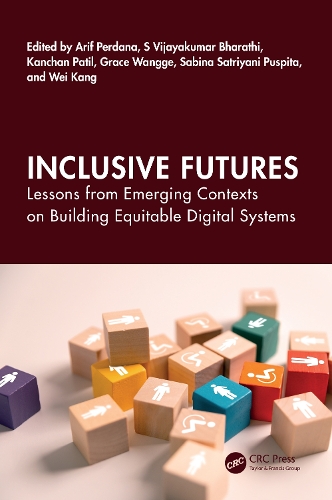 Бумажная книга «Inclusive Futures: Lessons from Emerging Contexts on Building Equitable Digital Systems» - фото №1