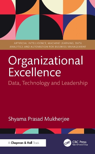Бумажная книга «Organizational Excellence: Data, Technology and Leadership», автор Шьяма Прасад Мукерджи - фото №1