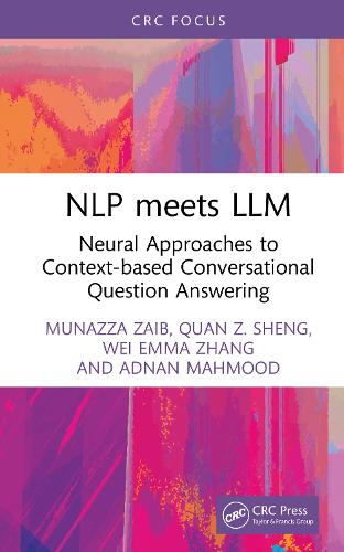 Бумажная книга «When NLP meets LLM: Neural Approaches to Context-based Conversational Question Answering», авторов Аднан Махмуд, Вэй Эмма Чжан - фото №1