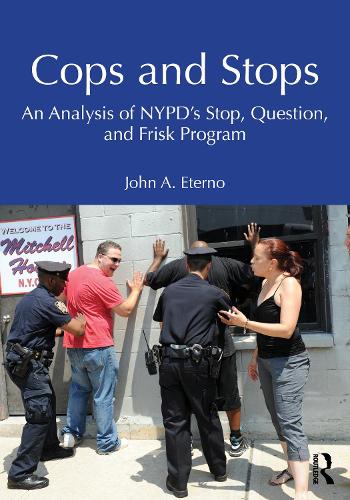 Paper book «Cops and Stops: An Analysis of NYPD's Stop, Question, and Frisk Practices», author John A. Eterno - фото №1