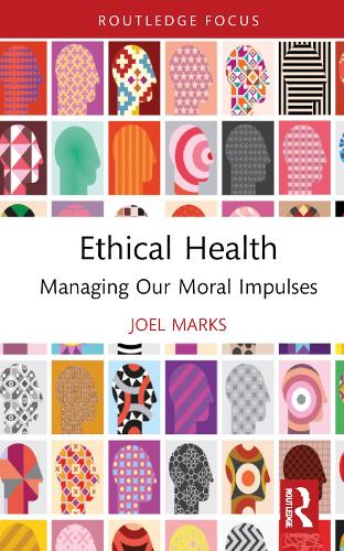 Паперова книга «Ethical Health: Managing Our Moral Impulses», автор Джоель Маркс - фото №1