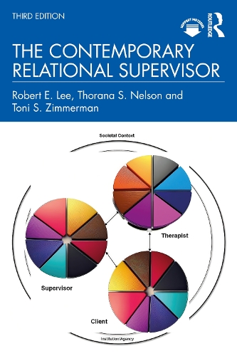 Бумажная книга «The Contemporary Relational Supervisor», авторов Роберт Э. Ли, Торана С. Нельсон - фото №1