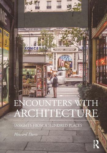 Паперова книга «Encounters with Architecture: Insights from a Hundred Places», автор Говард Девіс - фото №1