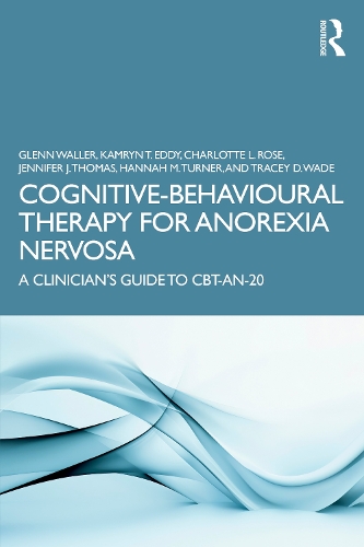 Бумажная книга «Cognitive-Behavioural Therapy for Anorexia Nervosa: A Clinician’s Guide to CBT-AN-20», авторов Гленн Уоллер, Дженнифер Дж. Томас, Камрин Т. Эдди - фото №1