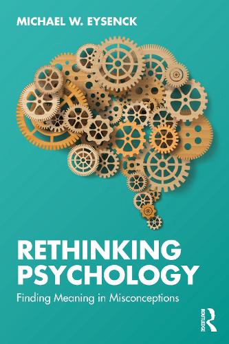 Бумажная книга «Rethinking Psychology: Finding Meaning in Misconceptions», автор Майкл В. Айзенк - фото №1