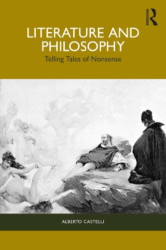 Бумажная книга «Literature and Philosophy: Telling Tales of Nonsense», автор Альберто Кастелли - фото №1