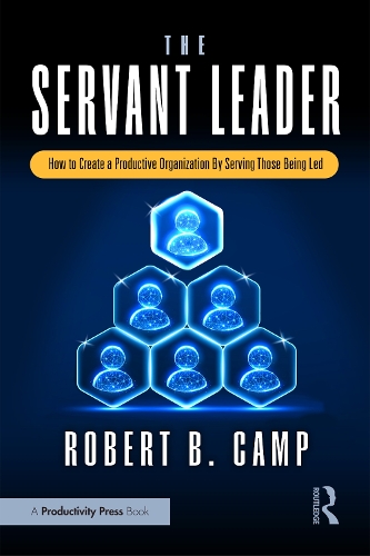 Паперова книга «The Servant Leader: How to Create a Productive Organization By Serving Those Being Led», автор Роберт Б. Кемп - фото №1