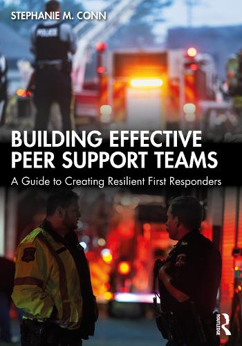 Бумажная книга «Building Effective Peer Support Teams: A Guide to Creating Resilient First Responders», автор Стефани М. Конн - фото №1