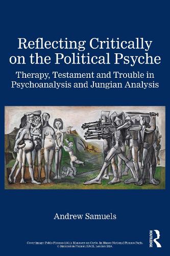 Бумажная книга «Reflecting Critically on the Political Psyche: Therapy, Testament and Trouble in Psychoanalysis and Jungian Analysis», автор Эндрю Сэмюэлс - фото №1