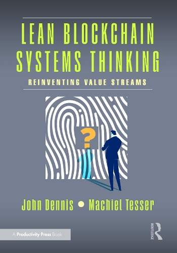 Бумажная книга «Lean Blockchain Systems Thinking: Reinventing Value Streams», автор Джон Деннис - фото №1