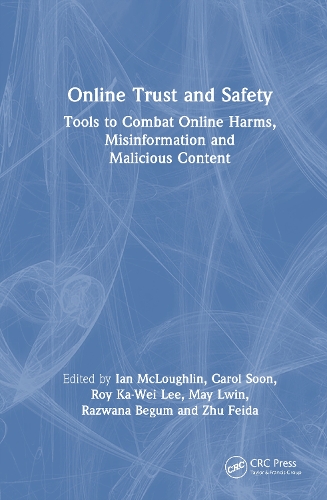 Бумажная книга «Online Trust and Safety: Tools to Combat Online Harms, Misinformation and Malicious Content» - фото №1