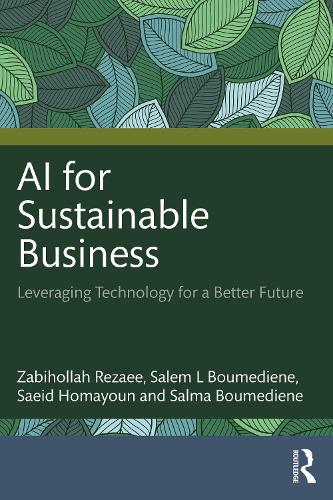 Бумажная книга «AI for Sustainable Business: Leveraging Technology for a Better Future», автор Забихолла Резаи - фото №1