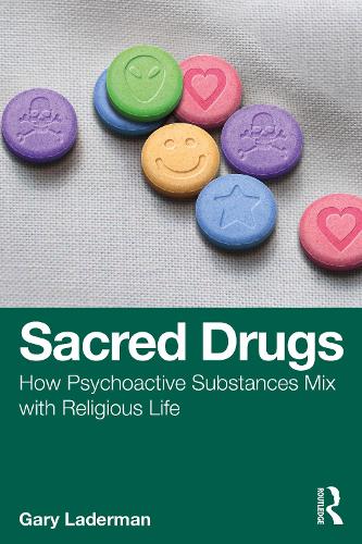 Бумажная книга «Sacred Drugs: How Psychoactive Substances Mix with Religious Life», автор Гэри Ладерман - фото №1