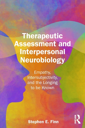 Паперова книга «Therapeutic Assessment and Interpersonal Neurobiology: Empathy, Intersubjectivity, and the Longing to be Known», автор Стівен Е. Фінн - фото №1