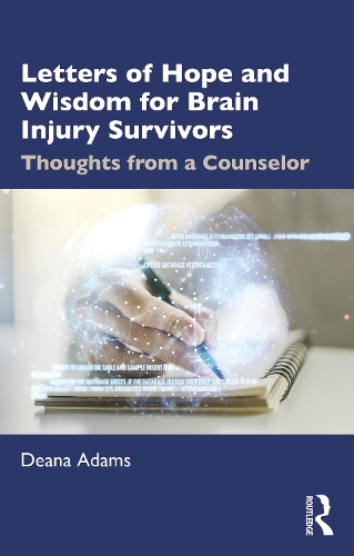 Паперова книга «Letters of Hope and Wisdom for Brain Injury Survivors: Thoughts from a Counselor», автор Діна Адамс - фото №1