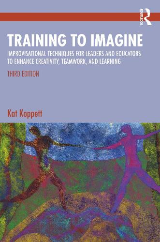 Бумажная книга «Training to Imagine: Improvisational Techniques for Leaders and Educators to Enhance Creativity, Teamwork, and Learning», автор Кэт Коппетт - фото №1