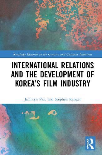 Паперова книга «International Relations and the Development of Korea’s Film Industry», автор Джиммін Парк - фото №1