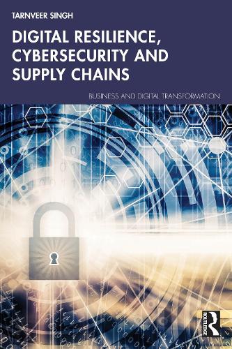 [object Object] «Digital Resilience, Cybersecurity and Supply Chains», автор Тарнвір Сінгх - фото №1