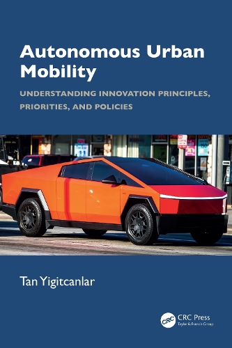 Бумажная книга «Autonomous Urban Mobility: Understanding Innovation Principles, Priorities, Policies», автор Тан Игитканлар - фото №1