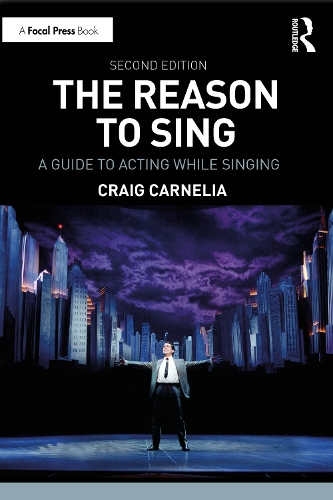Бумажная книга «The Reason to Sing: A Guide to Acting While Singing», автор Крейг Карнелия - фото №1
