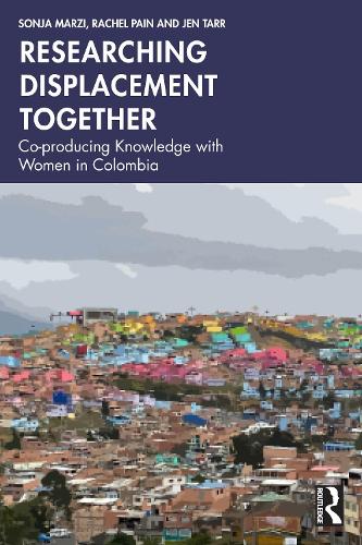 Паперова книга «Researching Displacement Together: Co-producing Knowledge with Women in Colombia», автор Рейчел Пейн - фото №1