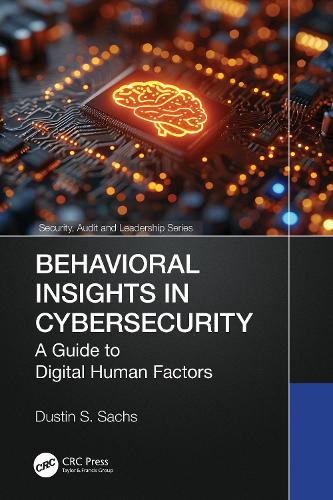 Бумажная книга «Behavioral Insights in Cybersecurity: A Guide to Digital Human Factors», автор Дастин С. Сакс - фото №1
