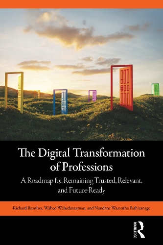 Паперова книга «The Digital Transformation of Professions: A Roadmap for Remaining Trusted, Relevant, and Future-Ready», автор Річард Бусулва - фото №1