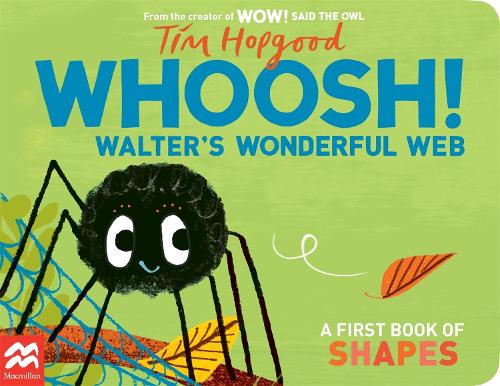 Бумажная книга «Whoosh! Walter's Wonderful Web: A First Book of Shapes», автор Тим Хопгуд - фото №1