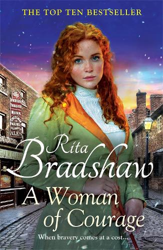 Бумажная книга «A Woman of Courage: A heart-warming historical novel from the Sunday Times bestselling author», автор Рита Брэдшоу - фото №1