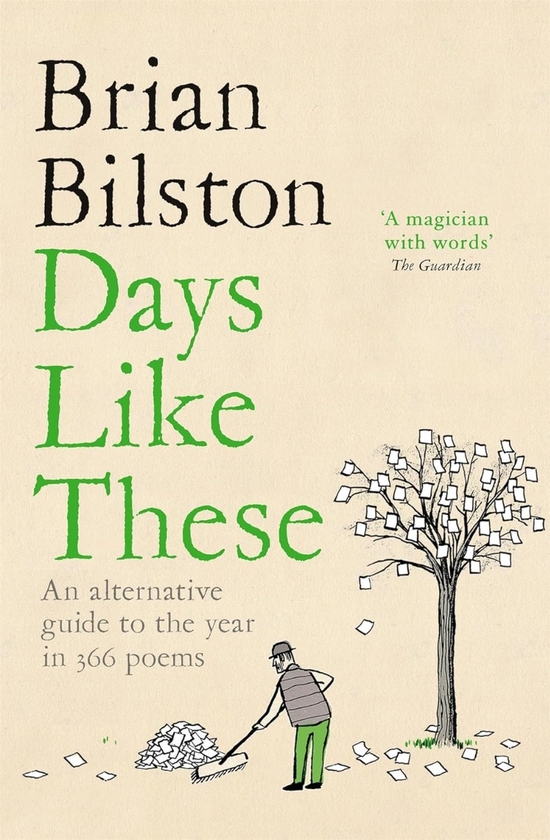 Бумажная книга «Days Like These: An Alternative Guide to the Year in 366 Poems», автор Брайан Билстон - фото №1