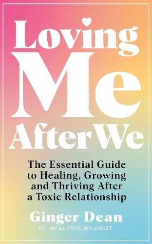 Бумажная книга «Loving Me After We: The Essential Guide to Healing, Growing and Thriving After a Toxic Relationship» - фото №1