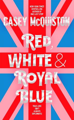 Бумажная книга «Red, White & Royal Blue: A Royally Romantic Enemies to Lovers Bestseller», автор Кейси МакКуистон - фото №1