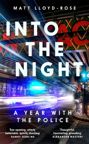 Паперова книга «Into the Night: A Year with the Police», автор Метт Ллойд-Роуз - фото №1